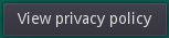 View privacy policy button